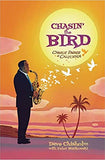 Chasin' the Bird: A Charlie Parker Graphic Novel