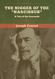 The Nigger of the "Narcissus": A Tale of the Forecastle