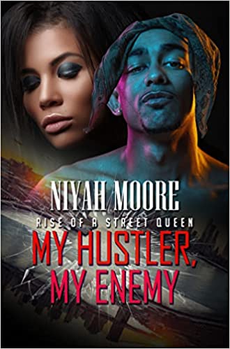 My Hustler, My Enemy: Rise of a Street Queen
