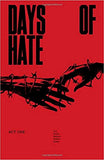Days of Hate Act One