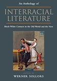 An Anthology of Interracial Literature: Black-White Contacts in the Old World and the New