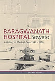 Baragwanath Hospital, Soweto: A history of medical care 1941–1990