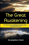 The Great Awakening of the Black Hebrew Israelites...in these last days