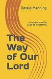 The Way of Our Lord: A Hebrew Israelite Guide to Awakening (paperback)
