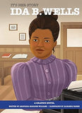 It's Her Story - Ida B. Wells - A Graphic Novel