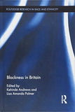 Blackness in Britain (Routledge Research in Race and Ethnicity)