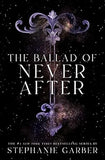 The Ballad of Never After (Once Upon a Broken Heart, 2)