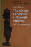 The African Experience in Spanish America (Cambridge Latin American Studies, Series Number 23)