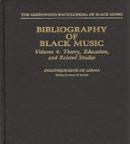 Bibliography of Black Music, Volume 4: Theory, Education, and Related Studies