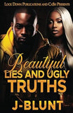 Beautiful Lies and Ugly Truths