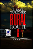 Rural Route 8 Part 2: Unrequited Love