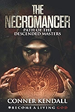 THE NECROMANCER: Path of the Descended Masters
