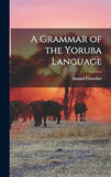 A Grammar of the Yoruba Language