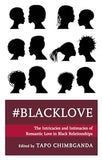 #blacklove: The Intricacies and Intimacies of Romantic Love in Black Relationships