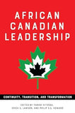 African Canadian Leadership: Continuity, Transition, and Transformation
