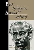 Black Psychiatrists and American Psychiatry