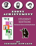Ebony Achievement: Motivational Resource Activity Workbook, Student Edition