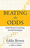 Beating the Odds: Eddie Brown's Investing and Life Strategies