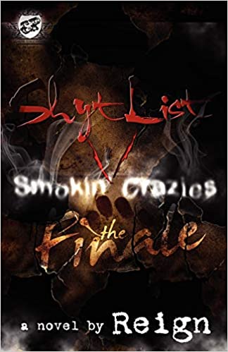 Shyt List 5: Smokin' Crazies the Finale (The Cartel Publications Presents)