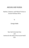 Aksum and Nubia: Warfare, Commerce, and Political Fictions in Ancient Northeast Africa