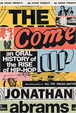The Come Up: An Oral History of the Rise of Hip-Hop