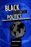 Black Atlantic Politics: Dilemmas of Political Empowerment in Boston and Liverpool