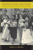 Boycotts, Buses, and Passes: Black Women's Resistance in the U.S. South and South Africa