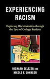 Experiencing Racism: Exploring Discrimination through the Eyes of College Students
