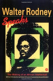 Walter Rodney Speaks