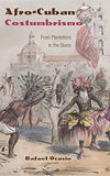 Afro-Cuban Costumbrismo: From Plantations to the Slums