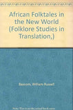 African Folktales in the New World (Folklore Studies in Translation,)