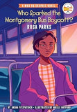 Who Sparked the Montgomery Bus Boycott?: Rosa Parks: A Who HQ Graphic Novel