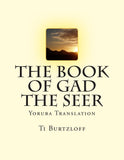 The Book of Gad the Seer: Yoruba Translation (Yoruba Edition)