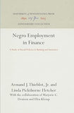 Negro Employment in Finance: A Study of Racial Policies in Banking and Insurance (Studies of Negro Employment, Vol. 2)