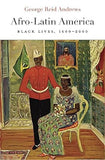 Afro-Latin America: Black Lives, 1600–2000