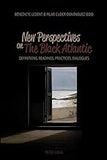 New Perspectives on The Black Atlantic: Definitions, Readings, Practices, Dialogues