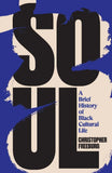 Soul: A Brief History of Black Cultural Life