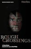 Rough Crossings (Oberon Modern Plays)