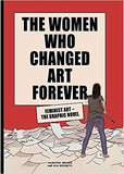 The Women Who Changed Art Forever: Feminist Art - The Graphic Novel