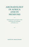 Archaeology in Africa and in Museums