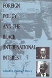 Foreign Policy and the Black (Inter)national Interest (SUNY series in African American Studies)