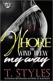 The Whore The Wind Blew My Way (The Cartel Publications Presents)
