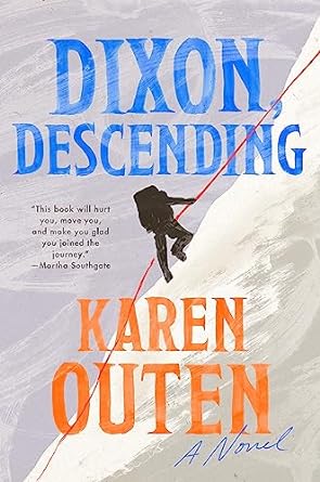 Dixon, Descending: A Novel