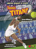 Tennis Titan! (Amazing Moments in Sports)