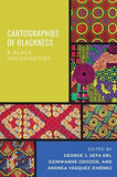 Cartographies of Blackness and Black Indigeneities