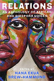 Relations: An Anthology of African and Diaspora Voices