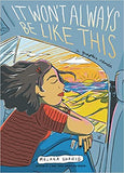It Won't Always Be Like This: A Graphic Memoir