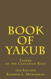 Book of Yakub: Father of the Caucasian People