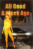 All Good A Week Ago: In My Lifetime Series
