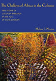 The Children of Africa in the Colonies: Free People of Color in Barbados in the Age of Emancipation